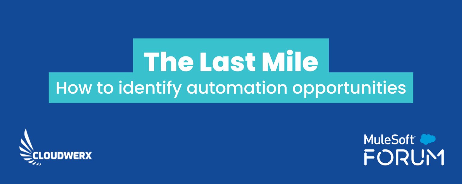 The Last Mile — How to identify automation opportunities in your